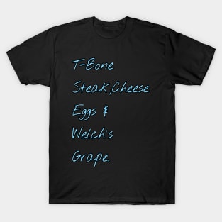 Guest Check - T-Bone Steak, Cheese Eggs, Welch's Grape T-Shirt